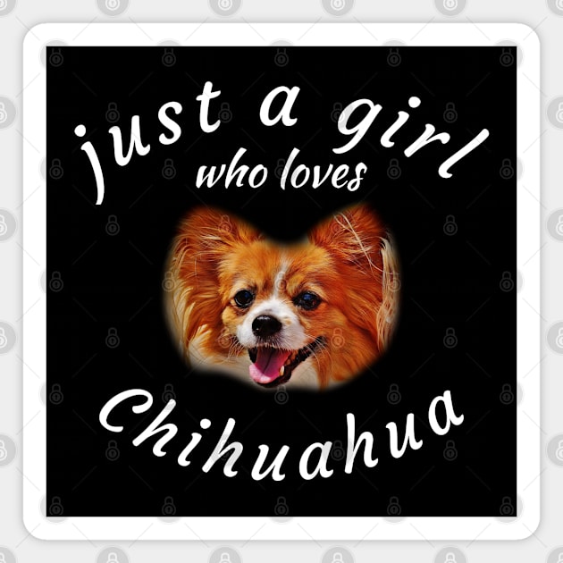 Just A Girl Who Loves Chihuahua, Black Magnet by Brono